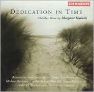 Title: Dedication in Time: Chamber Music by Margaret Hubicki, Artist: Hubicki / Kirby / Stocken / Sand / Max