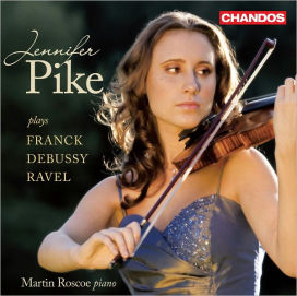 Jennifer Pike Plays Franck, Debussy & Ravel
