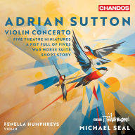 Title: Adrian Sutton: Violin Concerto, Artist: BBC Philharmonic Orchestra