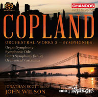 Title: Copland: Orchestral Works, Vol. 2 - Symphonies, Artist: Jonathan Scott