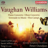 Title: Vaughan Williams: Piano Concerto; Oboe Concerto; Serenade to Music; Flos Campi, Artist: Peter Oundjian