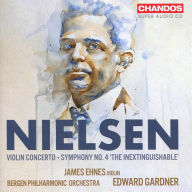 Title: Nielsen: Violin Concerto; Symphony No. 4 'The Inextinguishable', Artist: James Ehnes