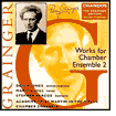 Title: Grainger: Works for Chamber Ensemble 2, Artist: Academy of St. Martin in the Fields Chamber Ensemble