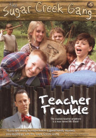 Sugar Creek Gang: Teacher Trouble