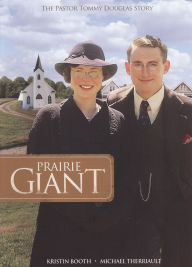 Prairie Giant: The Tommy Douglas Story