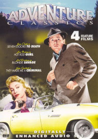 Adventure Classics: Seven Door to Death/Hot Rod Girl/Blonde Savage/They Made Me a Criminal