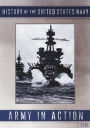 History Of The United States Navy/Army In Action