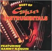 Title: Best of Cajun Instrumentals, Artist: Sammy Naquin