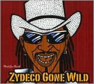 Title: Zydeco Gone Wild, Artist: Zydeco Twisters