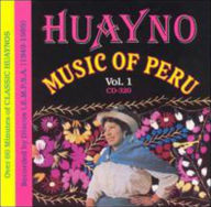 Title: Huayno Music of Peru, Vol. 1, Artist: Huayno Music of Peru