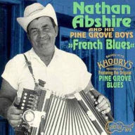 Title: French Blues, Artist: Nathan Abshire & the Pinegrove Boys