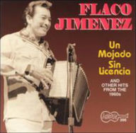 Title: Un Mojado Sin Licencia, Artist: Flaco Jimenez