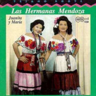 Title: Las Hermanas Mendoza: Juanita y Mar¿¿a, Artist: Las Hermanas Mendoza