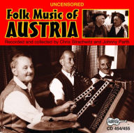 Title: Uncensored Folk Music of Austria, Artist: UNCENSORED FOLK MUSIC OF AUSTRI