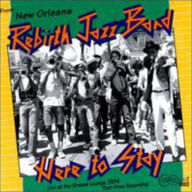 Title: Here to Stay, Artist: Rebirth Brass Band