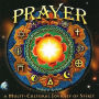 Prayer: A Multi Cultural Journey of Spirit