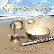 Title: Golden Spa Tones: Tibetan Bowls, Artist: Dean Evenson