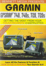 Garmin GPS Map: 740, 740S, 720, 720S - Getting the Most from Your Touchscreen Chartplotter
