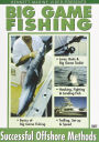 Big Game Fishing: Sucessful Offshore Methods