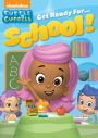 Bubble Guppies: Get Ready for School!