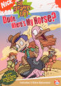 All Grown Up: Dude Where's My Horse