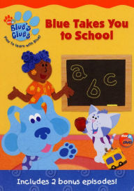 Title: Blue's Clues: Blue Takes You to School