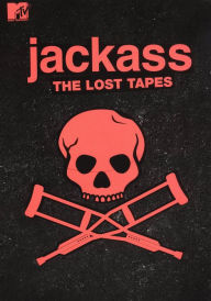 Title: Jackass: The Lost Tapes