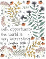 2023-2024 Chunky Weekly / Monthly Planner - With Opportunity the World is Very Interesting - Floral