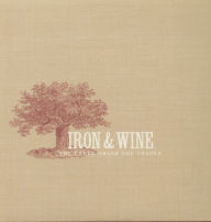 Title: The Creek Drank The Cradle, Artist: Iron & Wine