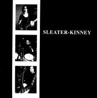 Title: Sleater-Kinney, Artist: Sleater-Kinney
