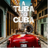 Title: A Tuba to Cuba, Artist: Preservation Hall Jazz Band