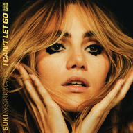 Title: I Can't Let Go, Artist: Suki Waterhouse