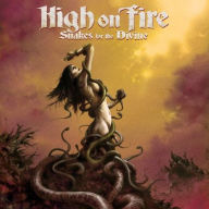 Title: Snakes for the Divine, Artist: High on Fire