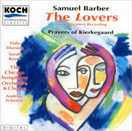 Samuel Barber: The Lovers; Prayers of Kierkegaard