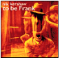 To Be Frank