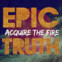 Epic Truth
