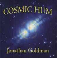 Title: Cosmic Hum, Artist: Jonathan Goldman
