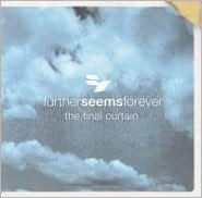 Title: The Final Curtain, Artist: Further Seems Forever