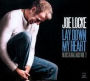 Lay Down My Heart: Blues & Ballads, Vol. 1