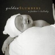 Golden Slumbers: A Father's Lullaby