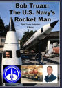 Bob Traux: The U.S. Navy's Rocket Man