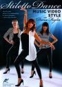 Stiletto Dance: Music Video Style with Dana Foglia