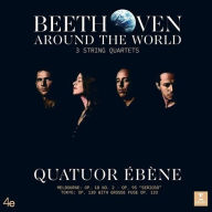 Beethoven Around the World: String Quartets Nos. 2, 11, 13, Grosse Fuge