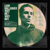 Title: Why Me? Why Not., Artist: Liam Gallagher