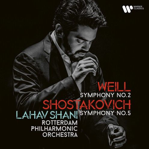 Weill: Symphony No. 2; Shostakovich: Symphony No. 5