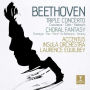 Beethoven: Triple Concerto; Choral Fantasy