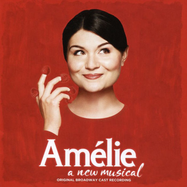 Am¿¿lie - A New Musical [Original Broadway Cast Recording]