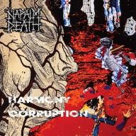 Title: Harmony Corruption, Artist: Napalm Death