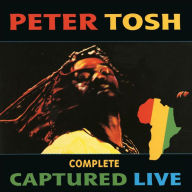 Title: Complete Captured Live, Artist: Peter Tosh