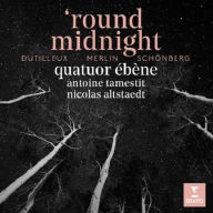 Title: 'Round Midnight: Dutilleux, Merlin, Sch¿¿nberg, Artist: Quatuor Ebene